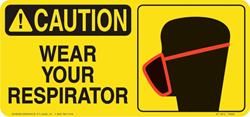 Caution Wear Your Respirator 