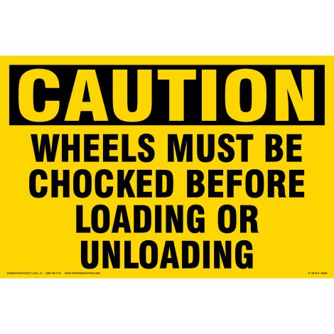 Caution Wheels Must Be Chocked 