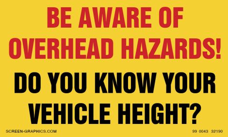 Be Aware of Overhead Heights 