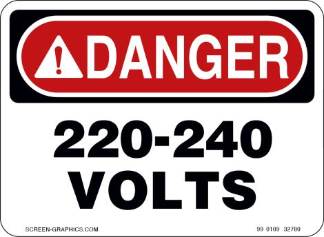 Danger 220, 240 Volts 