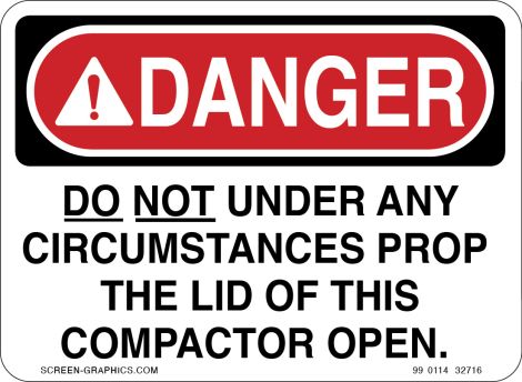 Danger Do Prop the Lid of This Compactor Open 