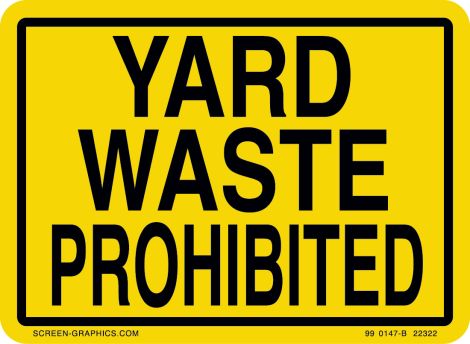 Yard Waste Prohibited, Black & Yellow 