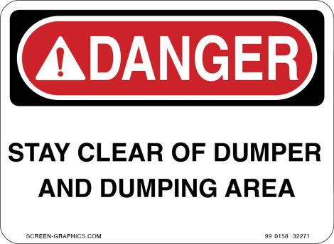 Danger Stay Clear of Dumper & Dumping Area 