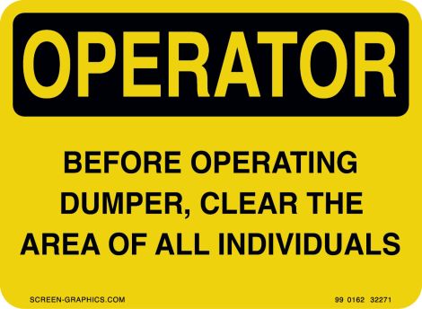 Operator Before Operating Dumper Clear Area of All Individuals 