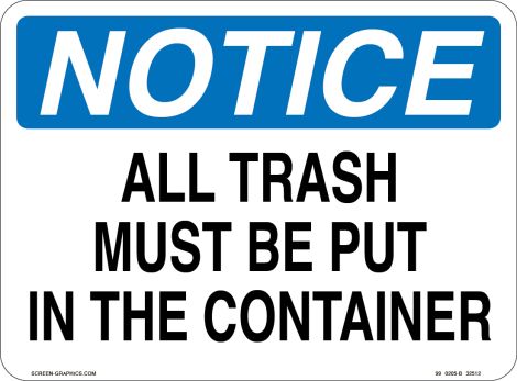 Notice All Trash Must Be Put in the Container 