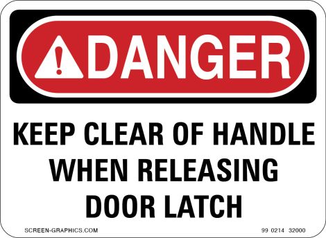 Danger Keep Clear of Handle When Releasing Door Latch 