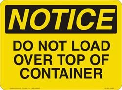 Notice Do Not Load Over Top of Container 