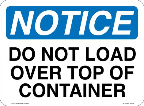 Notice Do Not Load Over Top of Container 