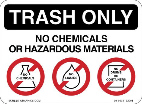 Trash Only No Chemical or Hazardous Materials 
