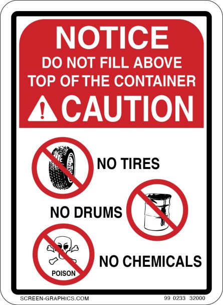 Notice Do Not Fill Above Top of Container, Caution Notires, No Drums, No Chemicals 