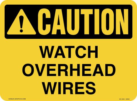 Caution Watch Overhead Wires 