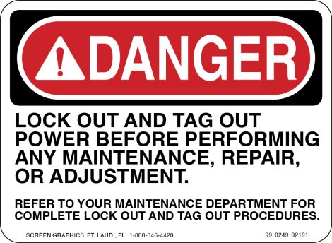 Danger Lock Out & Tag Out Power Before Performing Any Maintenance, Repair or Adjustment 