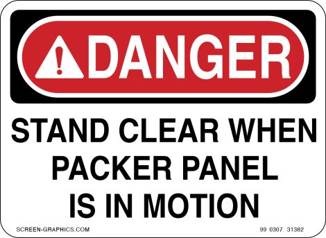 Danger Stand Clear When Packer Panel is in Motion 