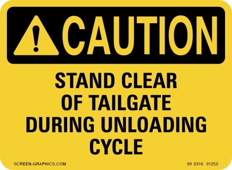 Caution Stand Clear of Tailgate During Unloading Cycle 