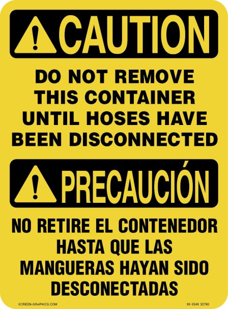 Caution Do Not Remove This Container Until Hoses Have Been Disconnected 
