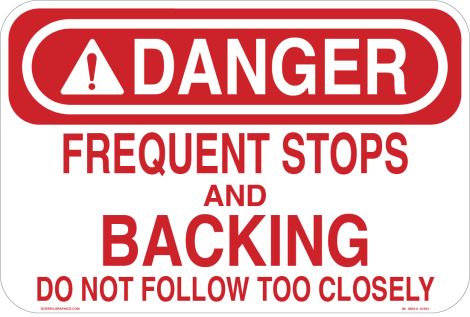 Danger Frequent Stops & Backing 