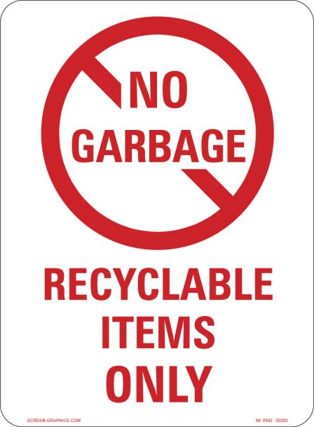 No Garbage, Recyclable Items Only, Red & White 
