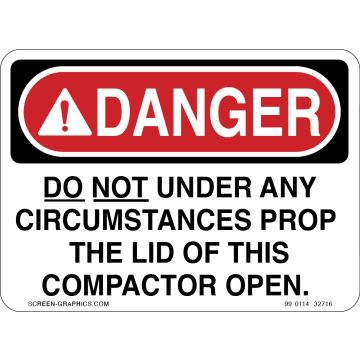 Danger Do Prop the Lid of This Compactor Open 