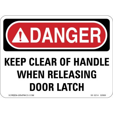 Danger Keep Clear of Handle When Releasing Door Latch 