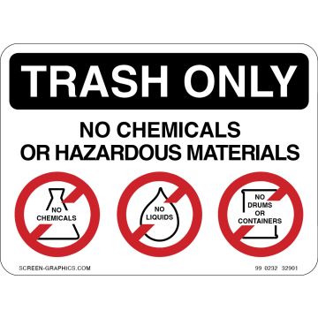 Trash Only No Chemical or Hazardous Materials 