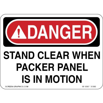 Danger Stand Clear When Packer Panel is in Motion 
