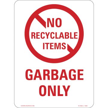 No Recyclable Items, Garbage Only, Red & White 